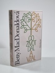 Co život dal a vzal - 