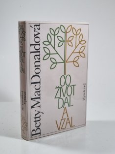 Co život dal a vzal