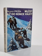 Mlčet až do konce války - 