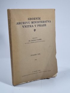 Sborník archivu ministerstva vnitra Republiky československé - svazek XIII.