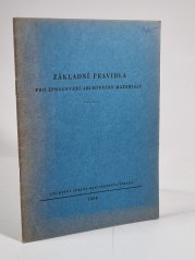 Základní pravidla pro zpracování archivního materiálu - 