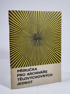 Příručka pro archiváře tělovýchovných jednot