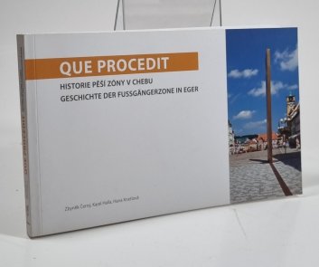 Que procedit - Historie pěší zóny v Chebu