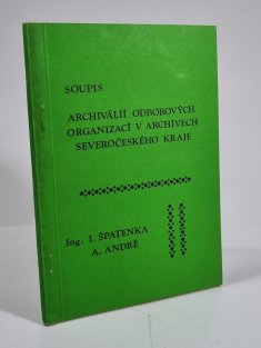 Soupis archiválií odborových organizací v archívech Severočeského kraje