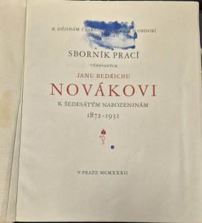 K dějinám československým v období humanismu - Sborník prací věnovaných Janu Bedřichu Novákovi k 60. narozeninám 1872-1932