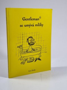 Gentleman se umývá mlčky