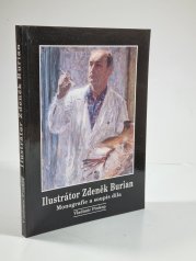 Ilustrátor Zdeněk Burian - Monografie a soupis díla
