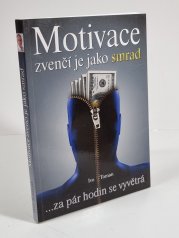 Motivace zvenčí je jako smrad - 