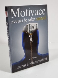 Motivace zvenčí je jako smrad
