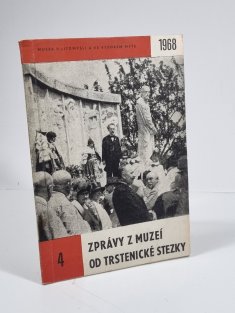 Zprávy z muzeí od Trstenické stezky 4