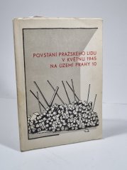 Povstání pražského lidu v květnu 1945 na území Prahy 10 - 