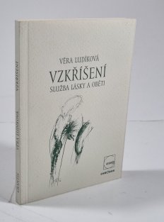 Vzkříšení - Služba lásky a oběti