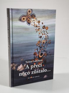 A přeci něco zůstalo...