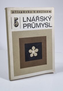 Lnářský průmysl - Příspěvky k dějinám 5