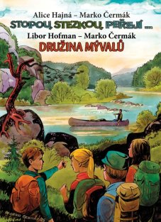 Stopou, stezkou, peřejí... / Družina Mývalů