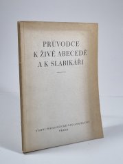 Průvodce k Živé abecedě a k Slabikáři - 