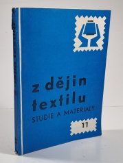 Z dějin textilu - Studie a materiály, 11 - 