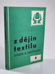 Z dějin textilu - Studie a materiály, 8 - 