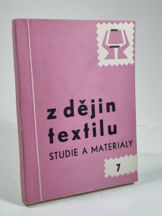 Z dějin textilu - Studie a materiály, 7