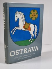 Ostrava 15 - Příspěvky k dějinám a výstavbě Ostravy a Ostravska - 