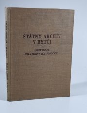 Štátný archív v Bytči - Sprievodca po archívnych fondoch
