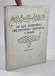 140 let Státního oblastního archivu v Brně - 