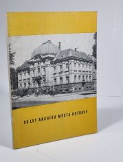 50 let archivu města Ostravy - 