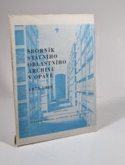 Sborník Státního oblastního archivu v Opavě 1975-1980 - K 80. výročí archivu