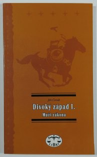 Divoký západ I. - Muži zákona