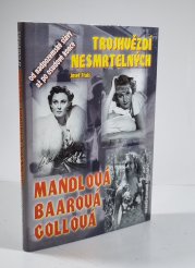Trojhvězdí nesmrtelných - Tragické osudy největších filmových hvězd Adiny Mandlové, Nataši Gollové a Lídy Baarové Osudy