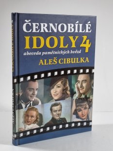 Černobílé idoly 4 - abeceda pamětnických hvězd