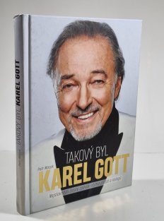 Takový byl Karel Gott: Nejslavnější český zpěvák očima přátel a kolegů