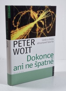 Dokonce ani ne špatně