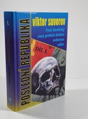 Poslední republika - Proč Sovětský svaz prohrál druhou světovou válku I. - 