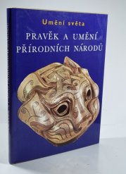 Pravěk a umění přírodních národů - Umění světa - 