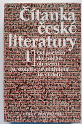 Čítanka české literatury 1 - Od počátků do raného obrození (9 .století - první třetina 19. století) - 