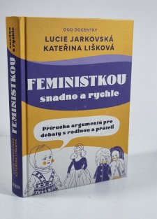 Feministkou snadno a rychle