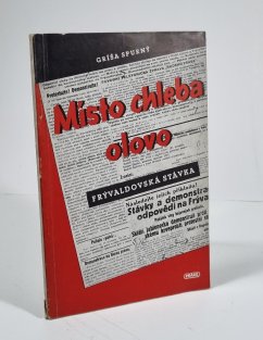 Místo chleba olovo