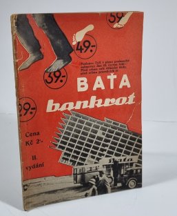 Baťa bankrot ( Poslanec Tyl v plenu poslanecké sněmovny dne 22. VI. 1932 řekl )