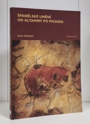 Španělské umění od Altamiry po Picassa - 