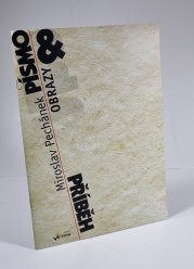 Miroslav Pechánek - Písmo & Příběh (obrazy) - 