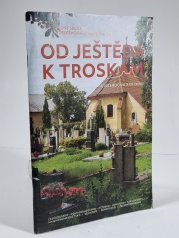 Od Ještěda k Troskám ročník XXX. / č. 4 - Vlastivědný sborník Českého ráje a Podještědí