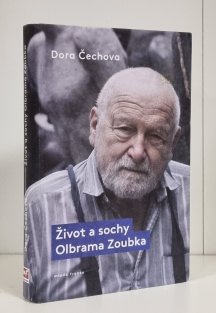 Život a sochy Olbrama Zoubka