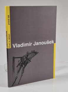 Vladimír Janoušek - Proč to dělám právě tak