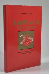 Taoismus pro zdraví - komplexní systém taoistických uzdravujících cviků