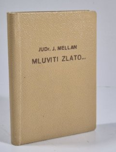 Mluviti zlato... myšlenky a podněty k sebevědomí (2. vydání)