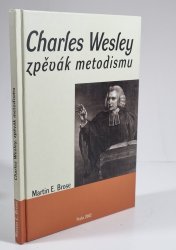 Charles Wesley, zpěvák metodismu - 