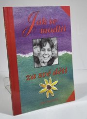 Jak se modlit za své děti - 