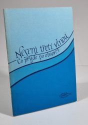 Neseni třetí vlnou - Co přijde po obnově? - 