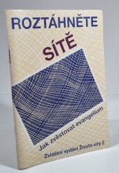Roztáhněte sítě - Jak zvěstovat evangelium - 